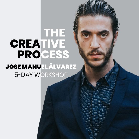 The Creative Proccess Week With Jose Manuel Alvarez